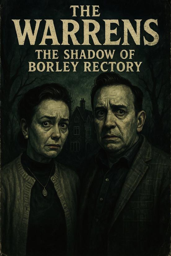 The Warrens: The Shadow of Borley Rectory